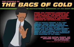 Bags of Gold - CEO declares "You are all my servants"